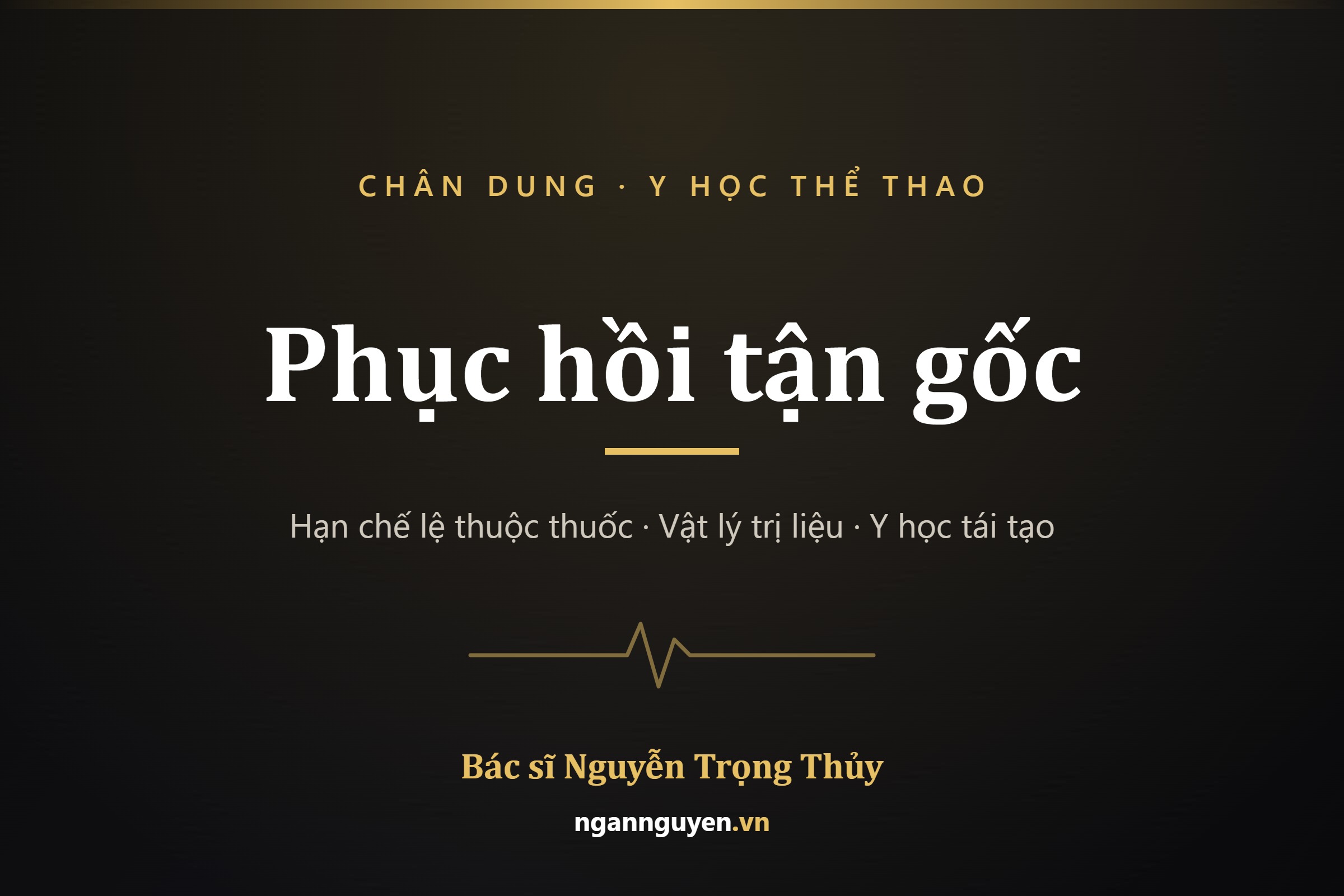 Bác sĩ Nguyễn Trọng Thủy – chuyên gia đào tạo sức khỏe giúp biến đổi cuộc đời người đau xương khớp
