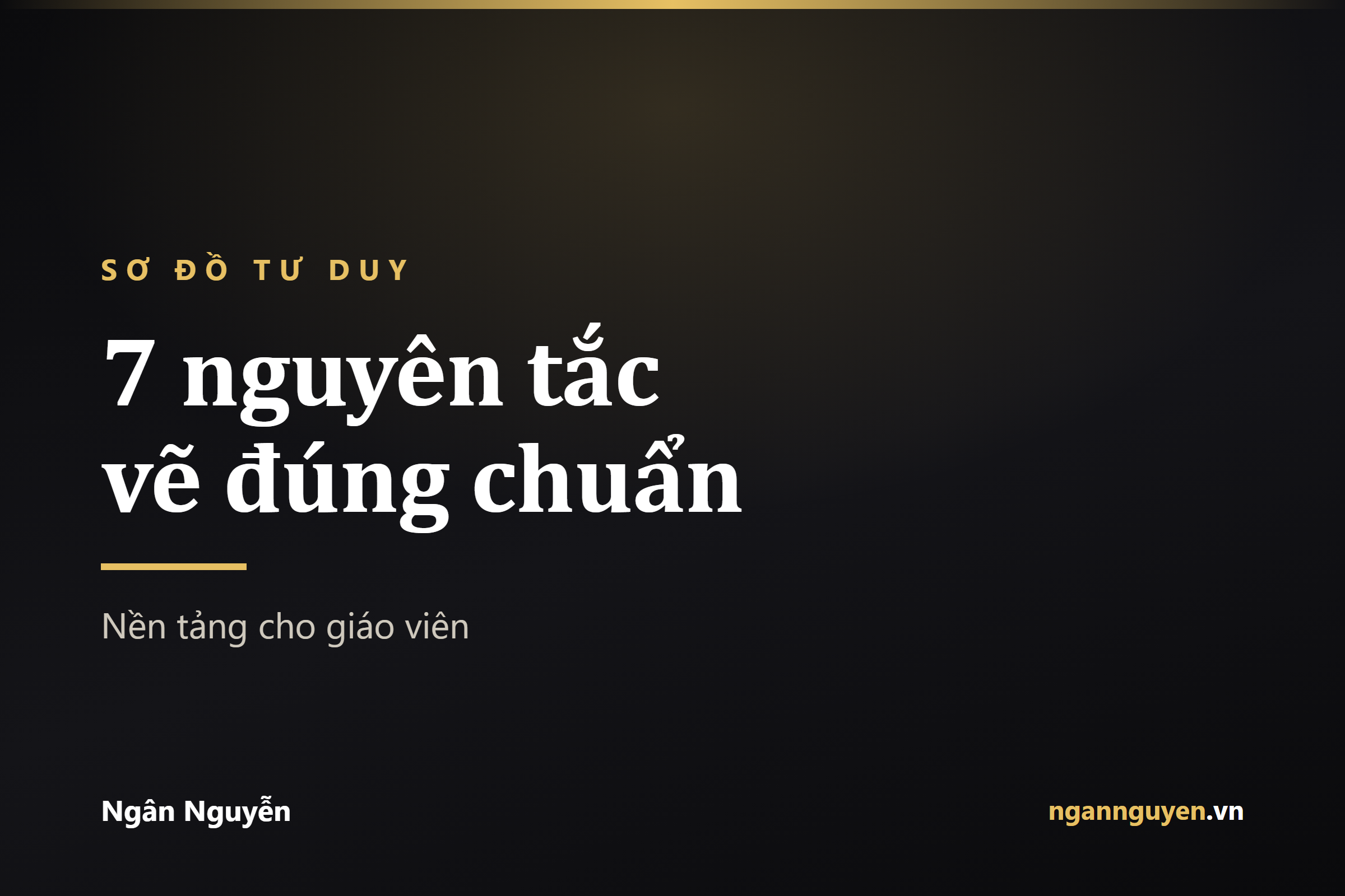 Cách vẽ sơ đồ tư duy đúng chuẩn: 7 nguyên tắc nền tảng cho giáo viên