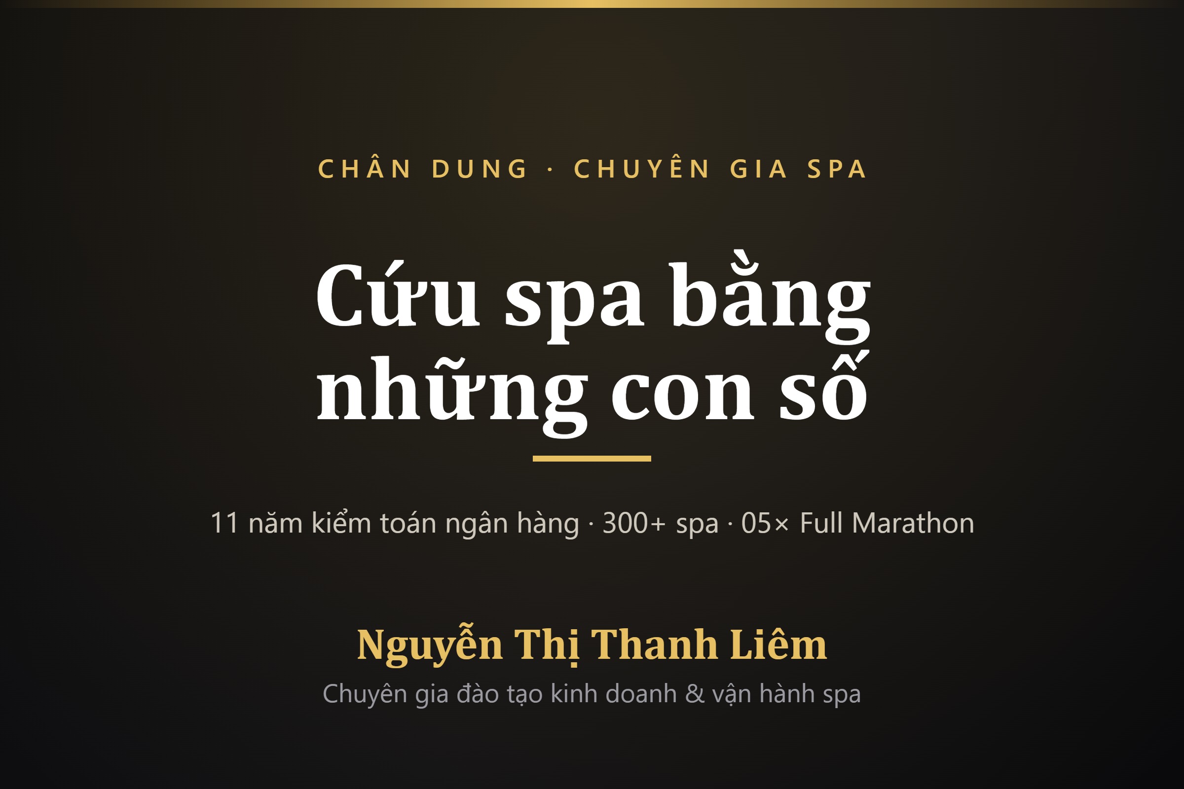 Nguyễn Thị Thanh Liêm: 11 năm kiểm toán ngân hàng, rẽ ngang cứu hơn 300 spa — và 4 điều mọi nhà đào tạo cần có